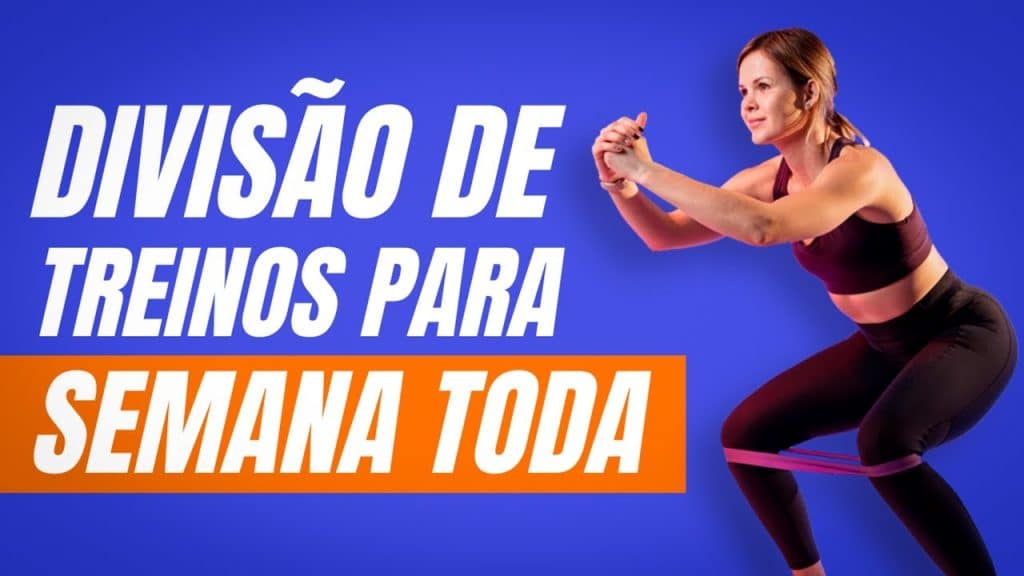 A Melhor Divisão de Treinos para a Semana Toda